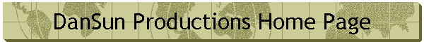 DanSun Productions Home Page